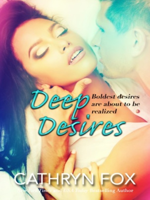 Title details for Deep Desires by Cathryn Fox - Available